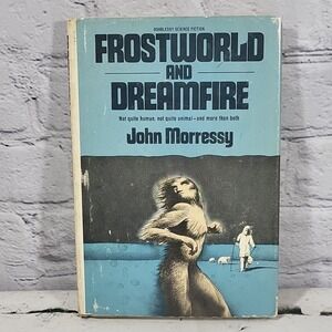 Frostworld And Dreamfire  By John Morressy 1977 First Edition BCE HB DJ Vintage